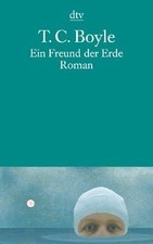 Ein Freund der Erde: Roman von