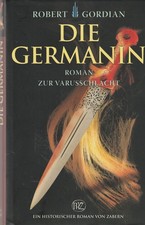 Die Germanin: Roman zur Varusschlacht