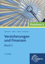 Versicherungen und Finanzen (Proximus 3): Band 2 Herbert Eichenauer, Peter  ...