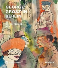George Grosz in Berlin: Das
