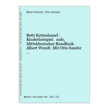 Betti Kettenhemd : Kinderhörspiel. mdr, Mitteldeutscher Rundfunk. Albert Wendt. 