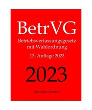 BetrVG, Betriebsverfassungsgesetz, Aktuelle Gesetze: Betriebsverfassungsgesetz m