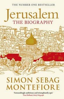 Jerusalem the biography - the,