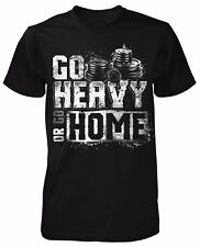 Go heavy or go home T-Shirt Training Gym Trainer Sport Kraftsport Gewichtheber