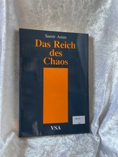 Samir Amin: Das Reich des Chaos - Der neue Vormarsch der Ersten Welt