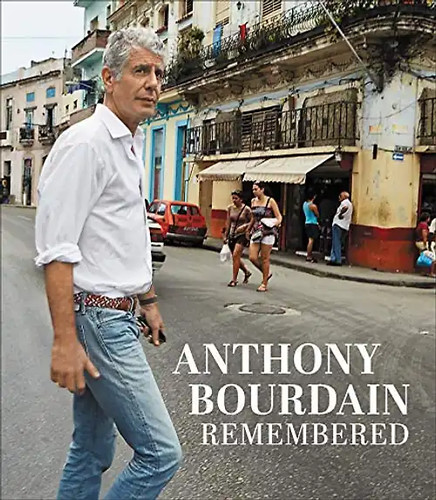 Anthony bourdain remembered - bourdain,