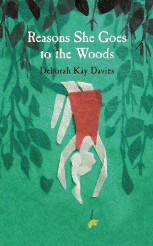 Reasons she goes the woods - she, to