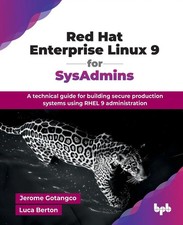Jerome Gotangco (u. a.) | Red Hat Enterprise Linux 9 for SysAdmins | Taschenbuch