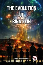 Henry - Evolution of Sinn Fein