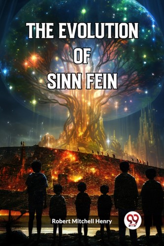 Henry evolution sinn fein - of,