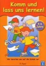 Komm und lass uns lernen!. Wir bereiten uns auf die Schule vor