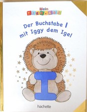 Mein Tier-ABC. Der Buchstabe I mit Iggy dem Igel 2021