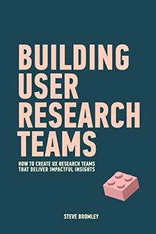 Building user research teams - user,