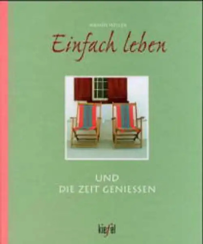 Einfach leben und die zeit - leben,