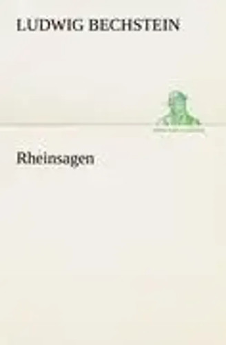 Ludwig bechstein rheinsagen - ludwig, |