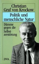 Politik und menschliche Natur. Dämme gegen die Selb... | Buch | Zustand sehr gut