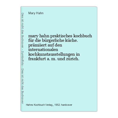 Mary hahn praktisches kochbuch - hahn,
