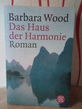 Das Haus der Harmonie von Barbara Wood , gebraucht ?