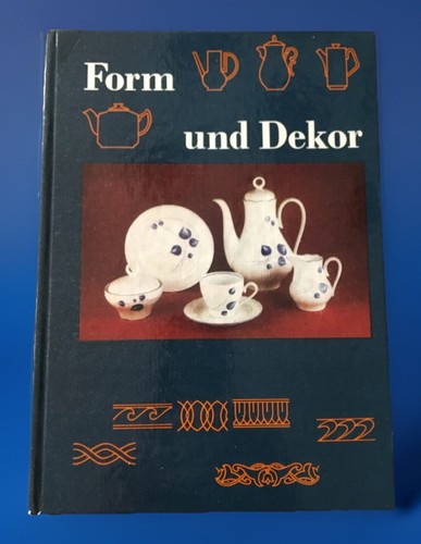Form und dekor - und, keramische