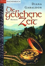 Diana Gabaldon - Die geliehene Zeit - Club Taschenbuch