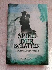 Spiel der Schatten Peinkofer, Michael: