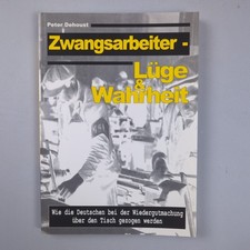 Zwangsarbeiter - Lüge &