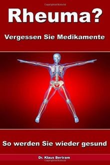 Rheuma vergessen sie - rheuma?,