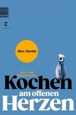 Kochen am offenen Herzen: Lehr- und Wanderjahre von... | Buch | Zustand sehr gut