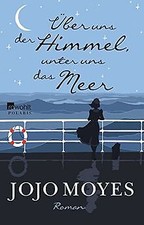 Über uns der Himmel, unter uns das Meer: Roman  von... | Buch | Zustand sehr gut
