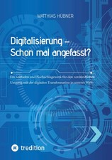 Digitalisierung - Schon mal angefasst? Matthias Hübner