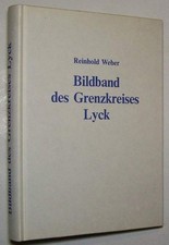 Kreis Lyck Ostpreußen Foto Chronik Ełk Ermland Masuren Heimatbuch Bez. Gumbinnen