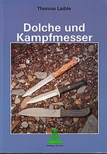 Dolche und Kampfmesser Laible, Thomas Carsten Bothe - Lagerfeuer-