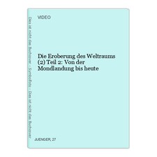 Die Eroberung des Weltraums