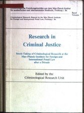 Research in Criminal Justice: Stock-Taking of Criminological Research at the Max