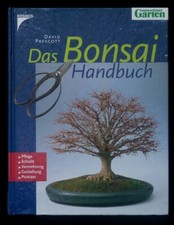 Bonsai - Das Bonsai Handbuch - Davis Prescott - Pflege -  Schnitt - Gestaltung