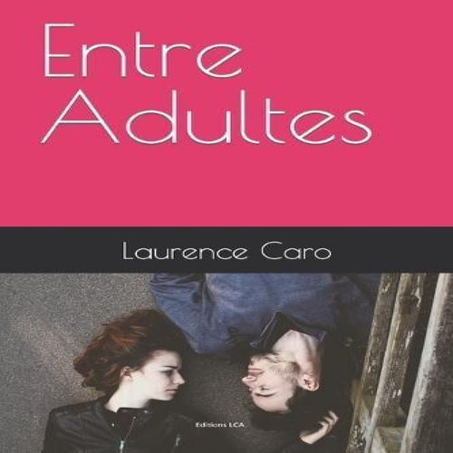 Entre adultes laurence caro - laurence,