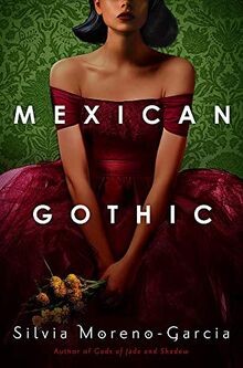 Mexican gothic von - mexican,