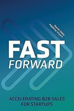 Fast Forward: Accelerating B2B Sales for Startups v... | Buch | Zustand sehr gut