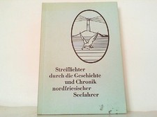 Streiflichter durch die Geschichte und Chronik nordfriesischer Seefahrer. Beitra
