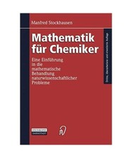Mathematik für Chemiker: Eine Einführung in die mathematische Behandlung natur