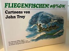 John Troy, Fliegenfischen 