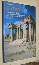 Sommer: Hatra. Geschichte und