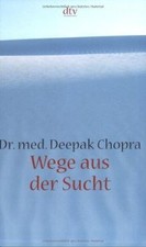 Wege aus der Sucht von Chopra