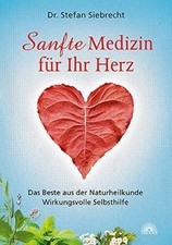 Sanfte Medizin für Ihr Herz: Das Beste aus der Natu... | Buch | Zustand sehr gut