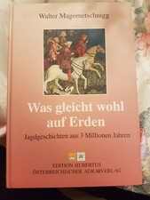 Jagdgeschichten -"Was gleicht wohl auf Erden"