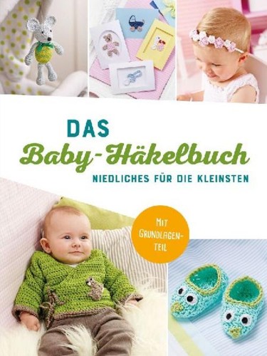 Das baby häkelbuch - das, ~