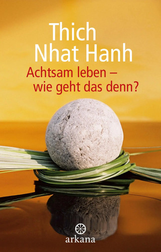 Achtsam leben wie geht das - leben,