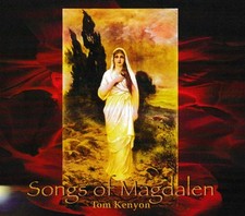 Tom kenyon songs of magdalen - songs,