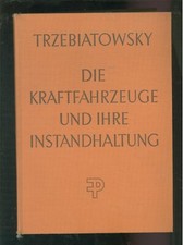 Die Kraftfahrzeuge und ihre Instandhaltung OLDTIMER 1957 -F004H