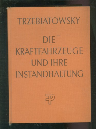 Die kraftfahrzeuge und ihre - die,
